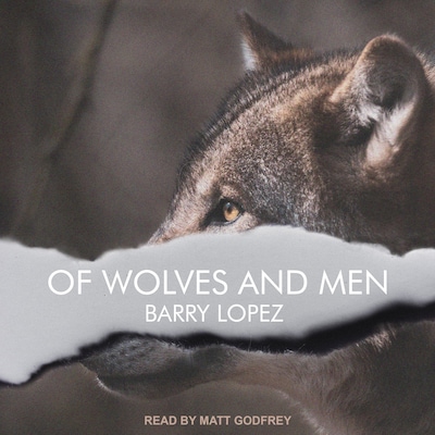 Of Wolves and Men – omslag til lydbogen af Barry Lopez