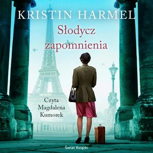 Słodycz zapomnienia – okładka audiobooka, autor Kristin Harmel