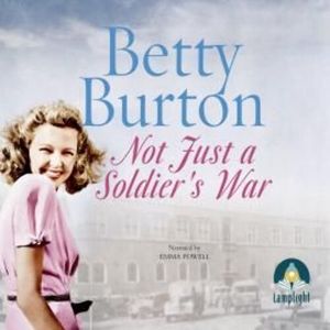 Not Just a Soldier's War – okładka audiobooka, autor Betty Burton