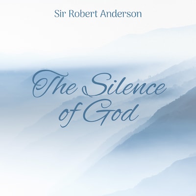 The Silence of God – omslag til lydbogen af Sir Robert Anderson