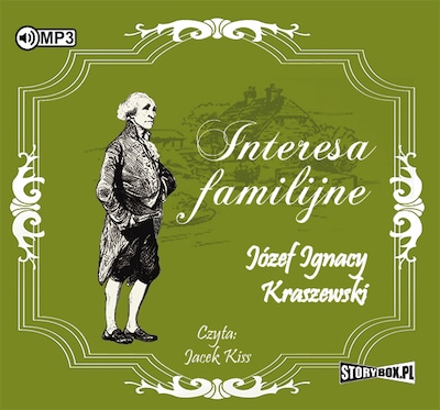 Interesa familijne – okładka audiobooka, autor Józef Ignacy Kraszewski