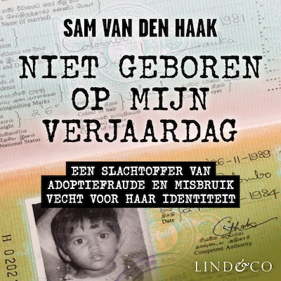 Niet geboren op mijn verjaardag - waargebeurd verhaal over adoptiefraude en misbruik