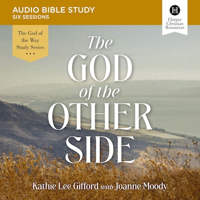 The God of the Other Side Bible Study: Audios