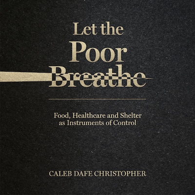 Let the Poor Breathe – omslag til lydbogen af Caleb Dafe Christopher