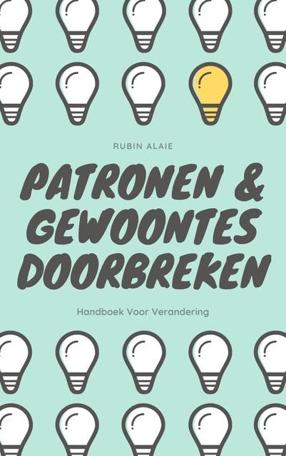 Patronen & gewoontes doorbreken: Handboek voor verandering – omslag van het luisterboek van Rubin Alaie