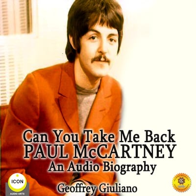 Can You Take Me Back: Paul McCartney - An Audio Biography