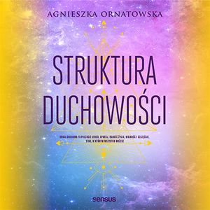Struktura duchowości – okładka audiobooka, autor Agnieszka Ornatowska