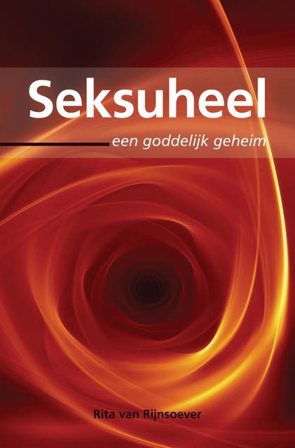 Seksuheel: een goddelijk geheim – omslag van het luisterboek van Rita van Rijnsoever