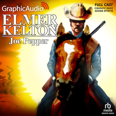 Joe Pepper [Dramatized Adaptation] – omslag til lydbogen af Elmer Kelton