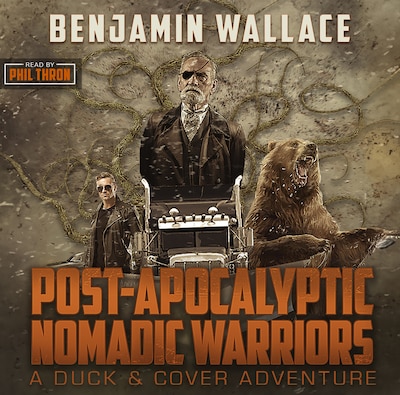 Post-Apocalyptic Nomadic Warriors – omslag til lydbogen af Benjamin Wallace