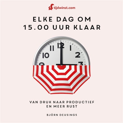 Tijdwinst - Elke dag om 15.00 uur klaar