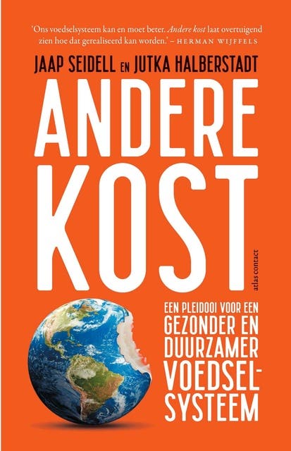 Andere kost: Een pleidooi voor een gezonder en duurzamer voedselsysteem