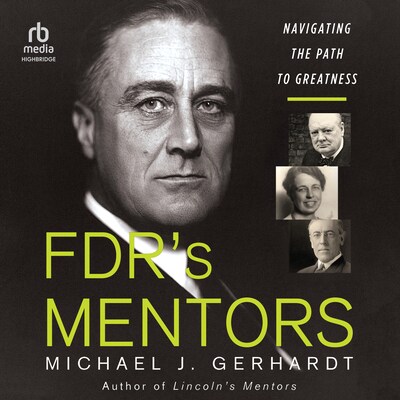 FDR's Mentors – omslag til lydbogen af Michael J. Gerhardt