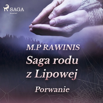 Saga rodu z Lipowej 9: Porwanie – okładka audiobooka, autor Marian Piotr Rawinis