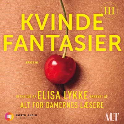 Kvindefantasier III – omslag til lydbogen af Ulrika Louisa Bjerregaard, Elisa Lykke, Wenche Thinnesen Vogtmann