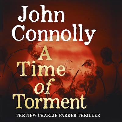 A Time of Torment – omslag til lydbogen af John Connolly