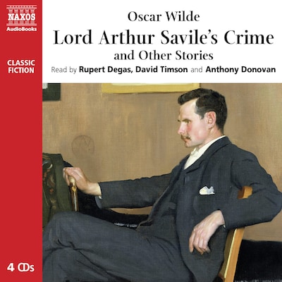 Lord Arthur Savile’s Crime and Other Stories