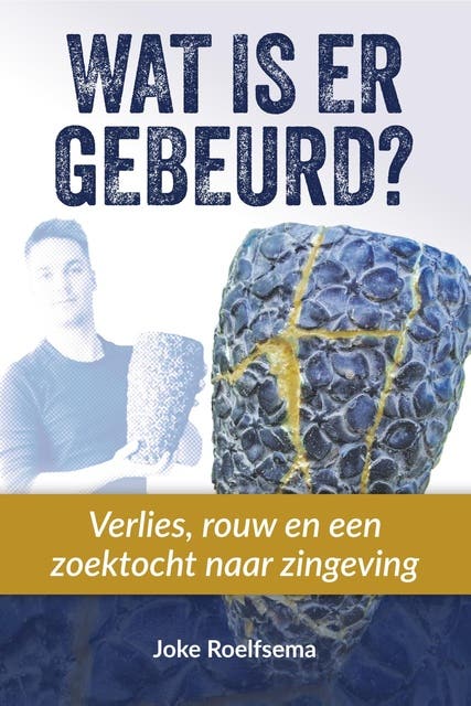 Wat is er gebeurd?: Over verlies, rouw en een zoektocht naar zingeving – omslag van het luisterboek van Joke Roelfsema