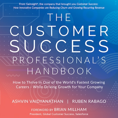 The Customer Success Professional's Handbook – omslag til lydbogen af Ashvin Vaidyanathan, Ruben Rabago
