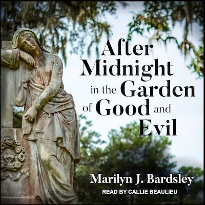 After Midnight in the Garden of Good and Evil – omslag til lydbogen af Marilyn J. Bardsley