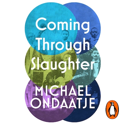 Coming Through Slaughter – omslag til lydbogen af Michael Ondaatje