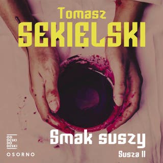 Smak Suszy – okładka audiobooka, autor Tomasz Sekielski