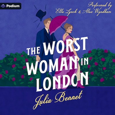 The Worst Woman in London – omslag til lydbogen af Julia Bennet
