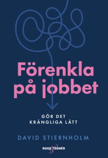 Förenkla på jobbet – Gör det krångliga lätt – omslag till ljudboken av David Stiernholm