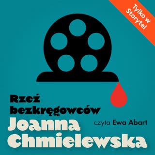 Rzeź bezkręgowców – okładka audiobooka, autor Joanna Chmielewska