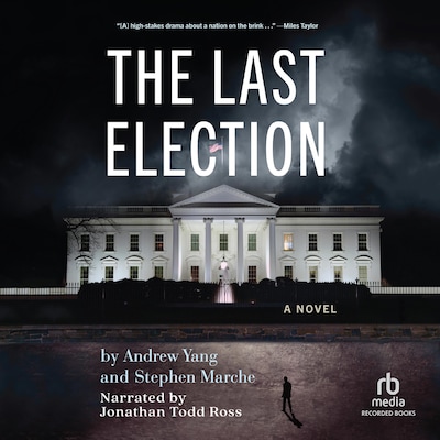 The Last Election – omslag til lydbogen af Andrew Yang, Stephen Marche