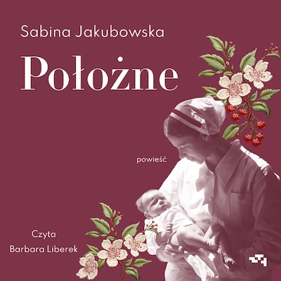 Położne – okładka audiobooka, autor Sabina Jakubowska