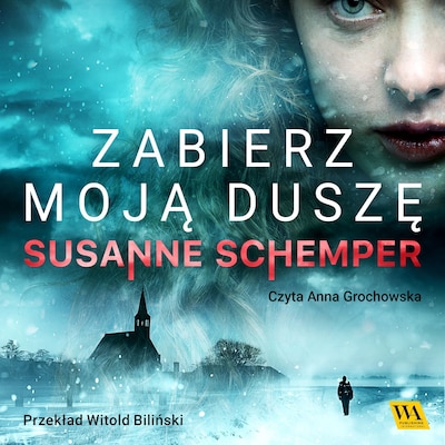 Zabierz moją duszę – okładka audiobooka, autor Susanne Schemper