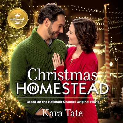Christmas in Homestead: Based on the Hallmark Channel Original Movie