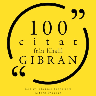 100 citat från Khalil Gibran