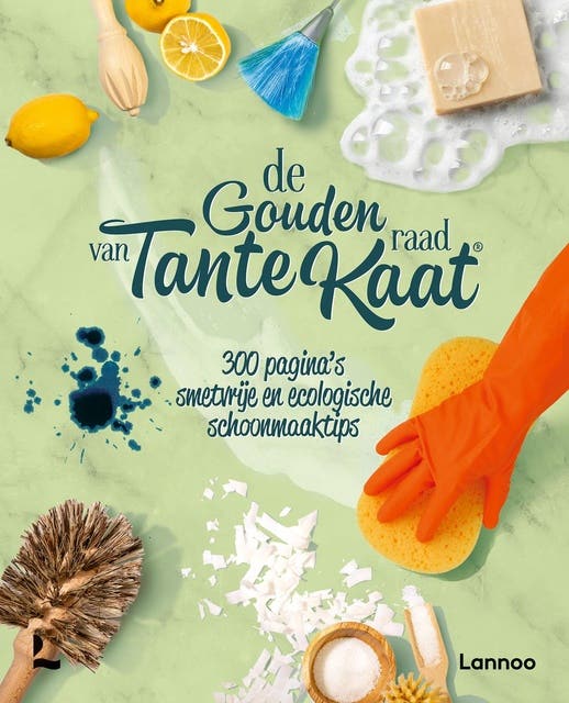 De gouden raad van Tante Kaat: 300 pagina's smetvrije en ecologische schoonmaaktips – omslag van het luisterboek van Tante Kaat