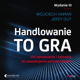 Handlowanie to gra – okładka audiobooka, autor Wojciech Haman, Jerzy Gut