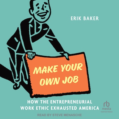 Make Your Own Job – omslag til lydbogen af Erik Baker