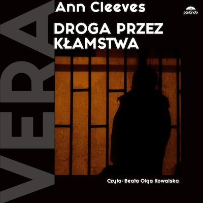 Droga przez kłamstwa – okładka audiobooka, autor Ann Cleeves
