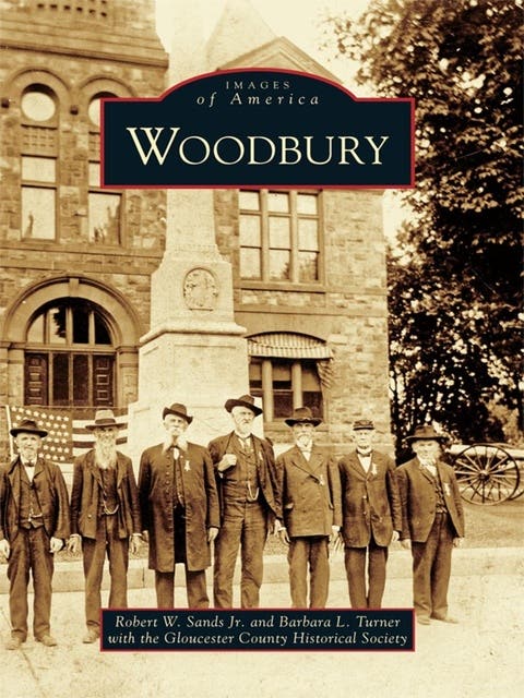 Woodbury – omslag til lydbogen af Robert W Sands Jr, Barbara L Turner, Gloucester County Historical Society