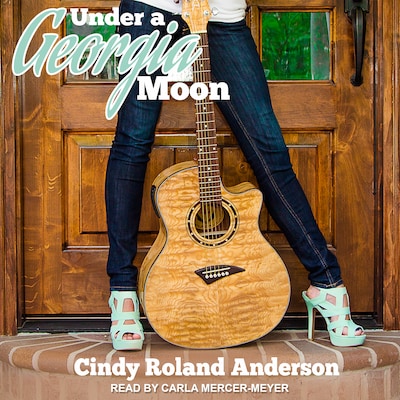 Under a Georgia Moon – omslag til lydbogen af Cindy Roland Anderson