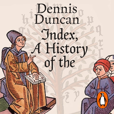 Index, A History of the – omslag til lydbogen af Dennis Duncan