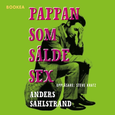 Pappan som sålde sex – omslag till ljudboken av Anders Sahlstrand