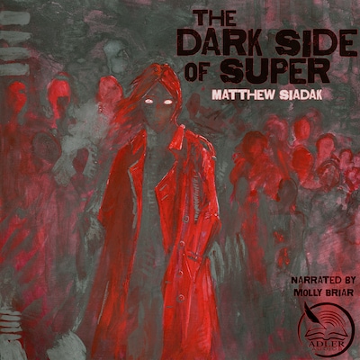 The Dark Side of Super – omslag til lydbogen af Matthew Siadak