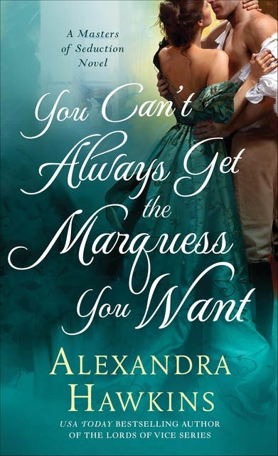 You Can't Always Get the Marquess You Want – omslag til lydbogen af Alexandra Hawkins