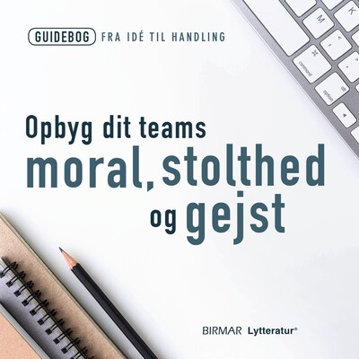 Opbyg dit teams moral, stolthed og gejst – omslag til lydbogen af Lars Stig Duehart