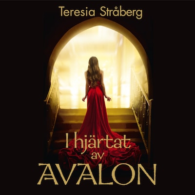 I hjärtat av Avalon – omslag till ljudboken av Teresia Stråberg