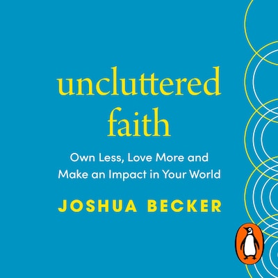Uncluttered Faith – omslag til lydbogen af Joshua Becker