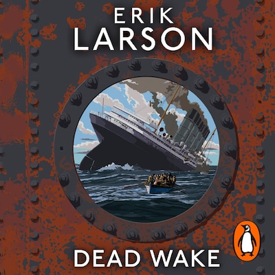 Dead Wake – omslag til lydbogen af Erik Larson