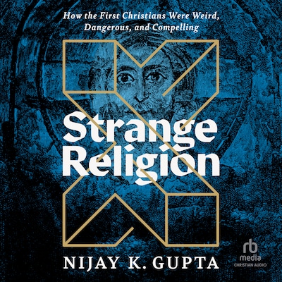 Strange Religion – omslag til lydbogen af Nijay K. Gupta