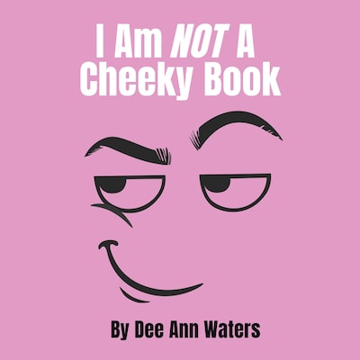 I Am Not A Cheeky Book – omslag til lydbogen af Dee Ann Waters